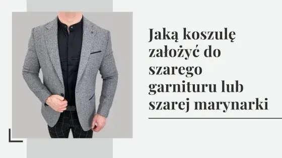 Koszula do szarej marynarki: Odkryj sekrety perfekcyjnych stylizacji