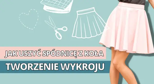 Uszyj spódnicę rozkloszowaną: Perfekcyjny poradnik krok po kroku